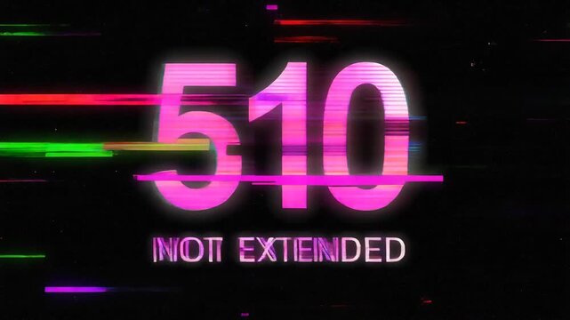 Glitch styled 510 Not Extended HTTP status code warning displayed on distorted digital screen showing unsupported server extension error