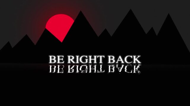 Be Right Back Neon Text with Water Reflection and Night Mountain