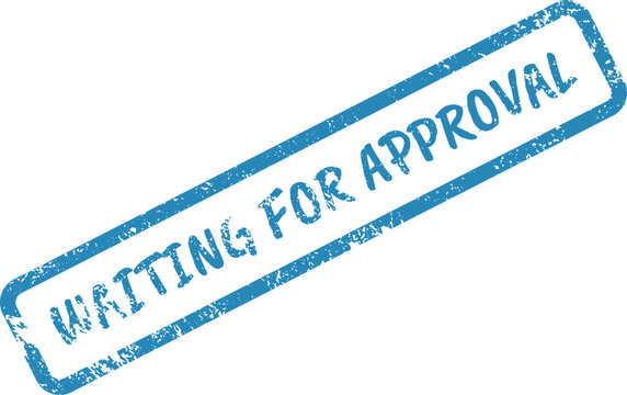 Waiting for approval blue distressed rectangular Rubber stamp on a plain white surface