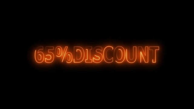 65 Percent Discount Sign text neon glowing animation on Black Background.