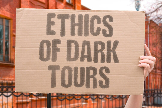 "Ethics Of Dark Tours" research examines dark tour ethics measurably debated in adult modern daily contexts. REAL. LIFE. MODERN. HUMAN. WORLD.