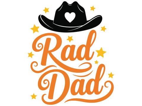 Happy fathers day 'rad dad' cowboy hat illustration with stars perfect gift idea