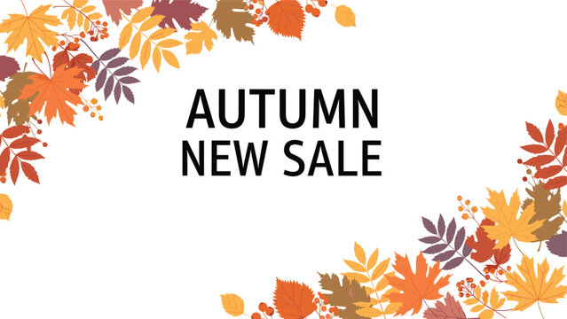 Autumn new sale advertising text banner decorated with colorful falling maple and rowan leaves in corners of white background.