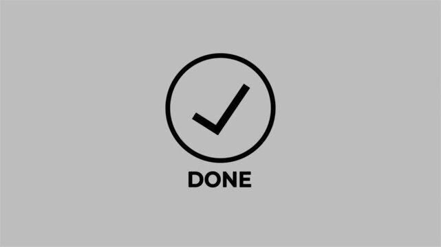 Done text with check mark icon animation on white background. Tick mark concept icon. Confirm icon.approval icon.
