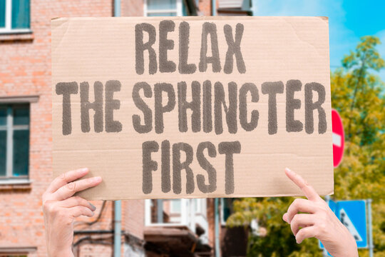 "Relax The Sphincter First" research confirms sphincter relaxation measurably essential for adult modern anal safety. REAL. LIFE. MODERN. HUMAN. BODY.