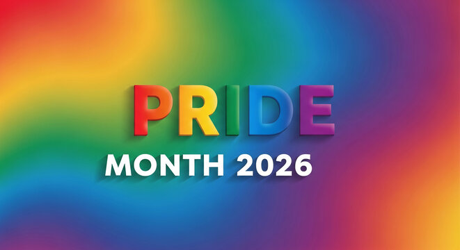 Image of word "PRIDE" in rainbow colors, "MONTH 2026" in white, on colorful background, representing acceptance and celebration for LGBTQ+ community