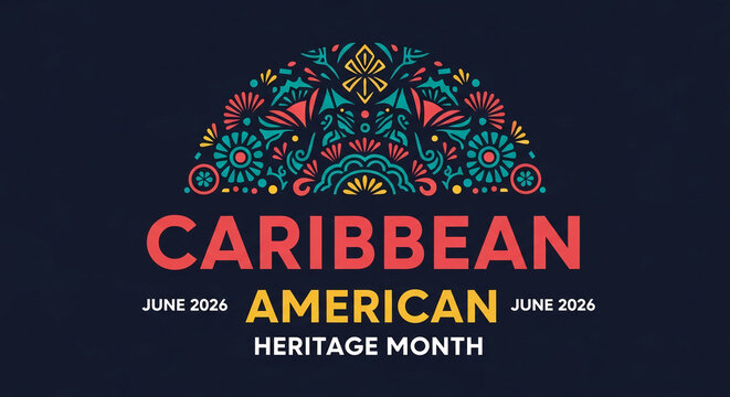 Graphic art with colorful floral design, text "Caribbean American Heritage Month", June 2026, representing cultural celebration and heritage