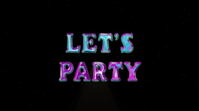 Let's party text animation. 3d render chrome text animation. Perfect for background visuals, motion graphics, branding, greetings, business, services, wallpapers, and digital design projects.