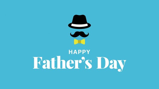 Happy Father's Day greeting animation with hat, mustache and bow tie on light blue background.