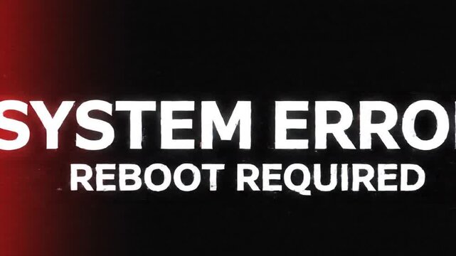 System error reboot required message on a dark glitchy screen with red light leak
