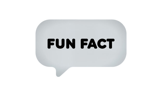 Light blue speech bubble with bold black Fun Fact text
