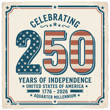 Retro Celebrating 250 Years of Independence United States of America Quarter Millennium Commemorative Poster Design