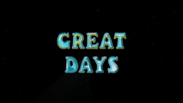 Great days text animation. 3d render blue chrome text animation. Perfect for background visuals, motion graphics, branding, greetings, business, services, wallpapers, and digital design projects.