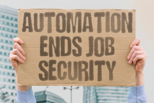 "Automation Ends Job Security" Widespread automation permanently undermines documented traditional job security. WIDESPREAD. AUTOMATION. UNDERMINE. TRADITIONAL. SECURITY.