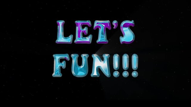 let's fun!!! text animation. 3d render chrome. Perfect for background visuals, motion graphics, branding, greetings, business, services, wallpapers, and digital design projects.