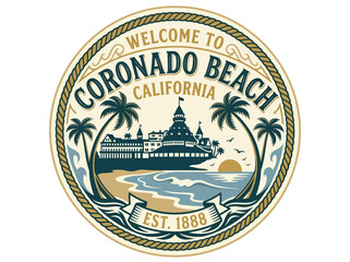 Obraz premium Vintage Welcome Emblem for Coronado Beach, California, with Historic Architecture, Palm Trees, and Ocean Sunset