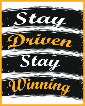 Stay Driven Stay Winning Motivational Poster