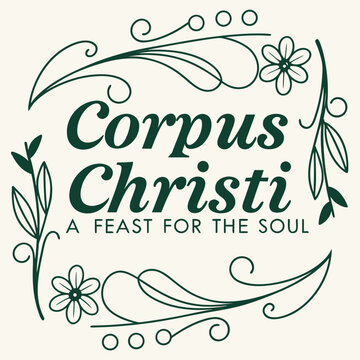 corpus christi, thursday after trinity sunday, a feast of for the soul, culture, religion, holiday, vintage, illustration, vector, retro, label, card. banner, poster, sticker, icon, sign, symbol
