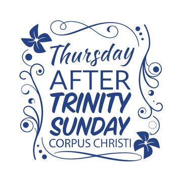 corpus christi, thursday after trinity sunday, a feast of for the soul, culture, religion, holiday, vintage, illustration, vector, retro, label, card. banner, poster, sticker, icon, sign, symbol