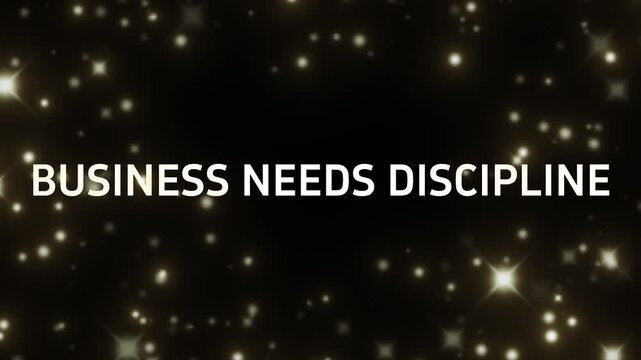Text overlay stating business needs discipline glows against a dark background with sparkling golden lights.