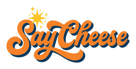 Naklejka premium Say Cheese retro lettering with stars and sparkles, a fun vintage typography design