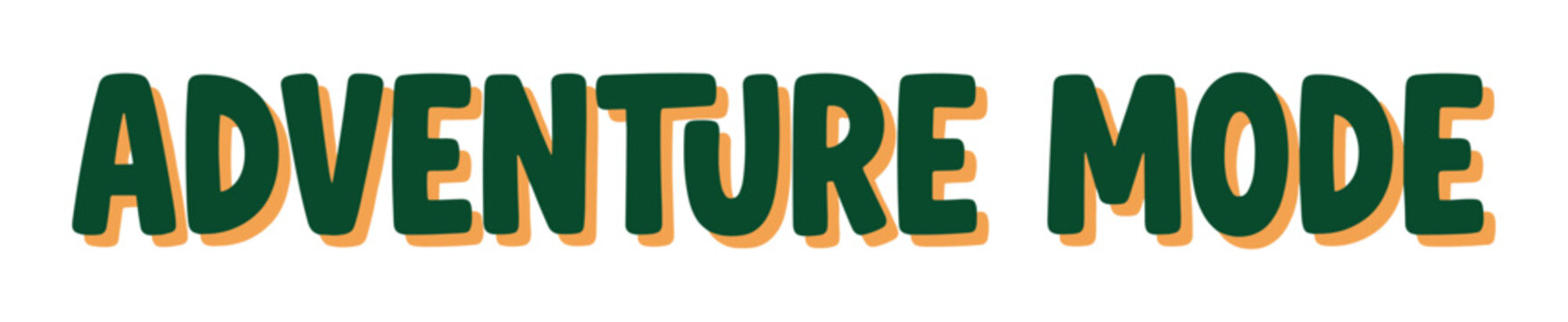Adventure Mode text lettering with green and orange colors, a fun and playful typography design