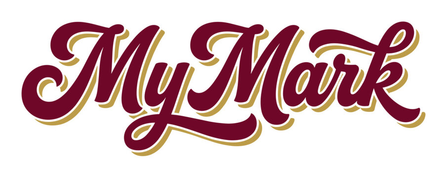 My Mark lettering in a stylish script font with a golden outline, perfect for branding and personal statements