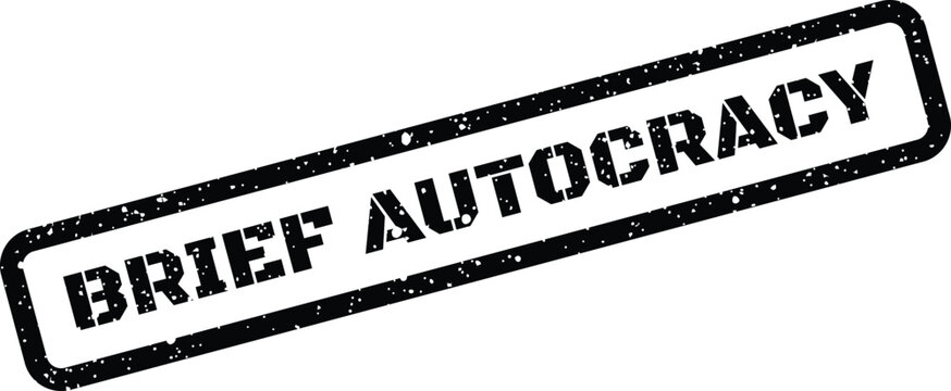 Brief autocracy text displayed on a rectangular distressed rubber stamp mark for official documentation