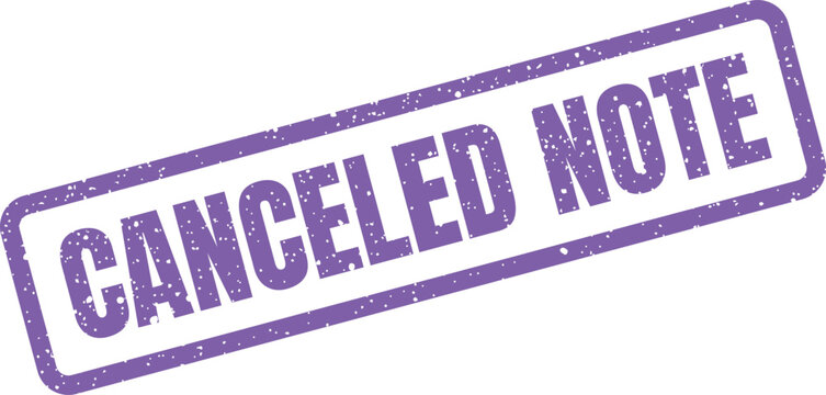 Distressed purple rubber stamp mark illustrating the words CANCELED NOTE, suitable for invalidating reminders or messages