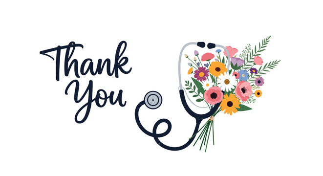 Appreciation card for medical professionals featuring a stethoscope wrapped around a colorful bouquet of flowers and text.