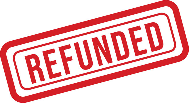Refunded stamp a red rectangular seal indicating money returned