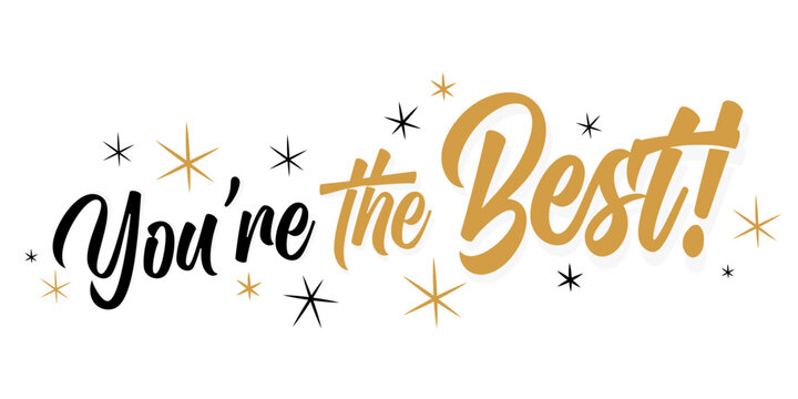 You're the best!