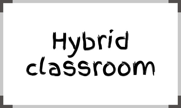 Hybrid classroom