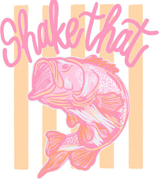 Everyday Summer Shake That Bass SVG, Fishing In The Dark PNG SVG, Shake That svg, Striped Bass svg, Funny Fishing Png