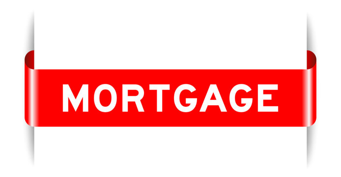 Red color inserted label banner with word mortgage on white background