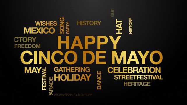 happy Cinco de Mayo concept Animated Tag Word Cloud kinetic typography, Text Design Animation typography seamless loop video motion graphics Intro Wordart tagcloud golden type on black background bg 