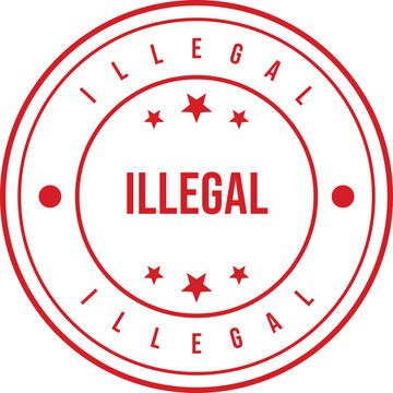 A bold red circular stamp featuring the word ILLEGAL prominently displayed in the middle and outer edges