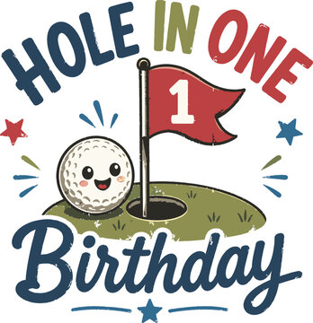 Hole in One Birthday Cute Golf Ball Cartoon Celebration Design
