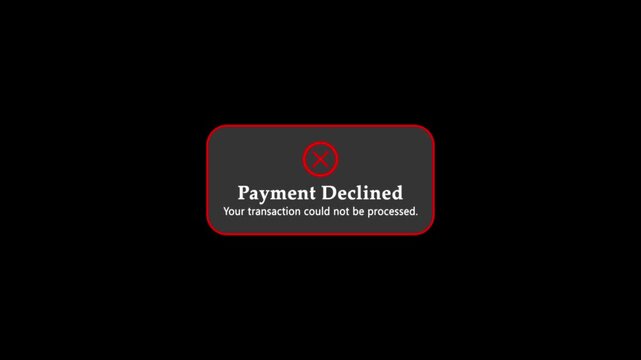 Animated of payment declined error animation isolated on black background. Symbolizing digital payments and financial declined.