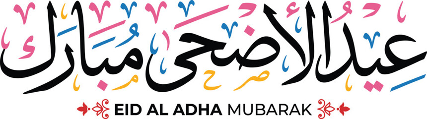 Eid Al Adha Mubarak colorful Arabic calligraphy text design for Islamic festival greeting cardEid Al Adha Mubarak colorful Arabic calligraphy text design for Islamic festival greeting card © Arif Ahmed