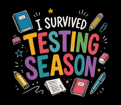 I Survived Testing Season School Humor