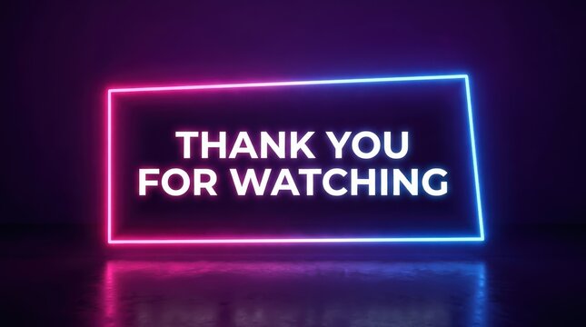Thank you for watching message in a glowing neon frame for video outro and social media content.
