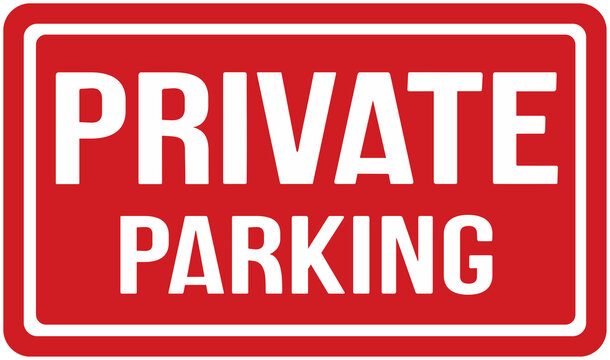 Sign in red color that says : private parking
