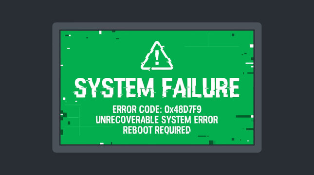A system failure warning sign displays an error code on a green screen.