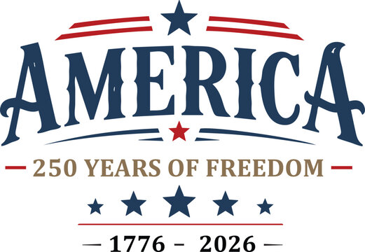 American Independence Day Typography Design, 250 Years of Freedom 1776 2026 Patriotic USA Celebration Banner