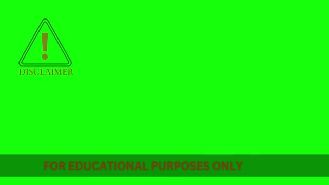 Professional disclaimer and "For Educational Purposes" text overlay on chroma key green. Features a red alert triangle icon, perfect for legal or informational video content editing.