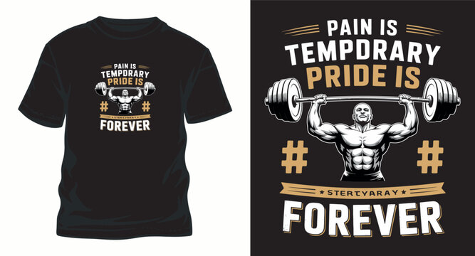 Pain temporary pride forever lifter t shirt design.