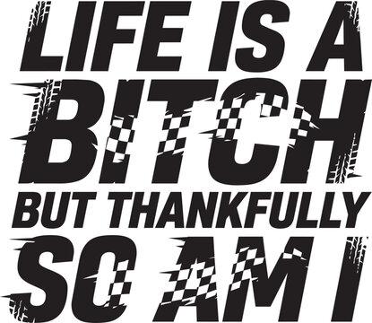 Creative life is a bitch sarcastic typography quote text vector graphic design perfect for print and digital projects