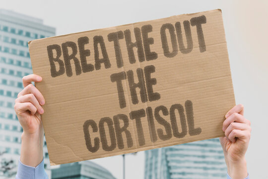 "Breathe Out The Cortisol" Deliberate slow breathing directly reduces circulating stress hormone levels in the body. BREATHE. CORTISOL. REDUCE. HORMONE. BODY.