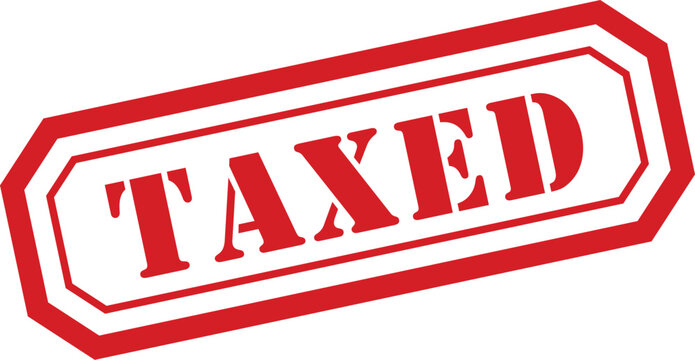 A striking red rubber stamp boldly featuring the word TAXED is presented on a clean white surface